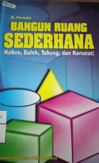 Image of Bangun Ruang Sederhana (Kubus, Balok, Tabung, dan Kerucut)