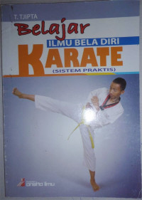 Image of Belajar Ilmu Beladiri Karate : Sistem Praktis