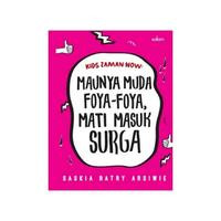 Image of Kids Zaman Now : Maunya Muda Foya-Foya, Mati Masuk Surga