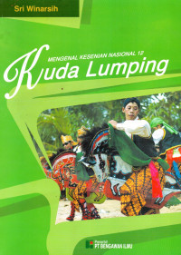 Image of Mengenal Kesenian Nasional 12 : Kuda Lumping